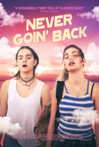 Никогда не возвращайтесь / Never Goin' Back (2018)